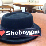 My porkpie hat and a I heart Sheboygan bumper sticker
